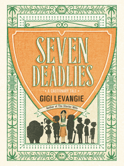 Title details for Seven Deadlies by Gigi Levangie - Available